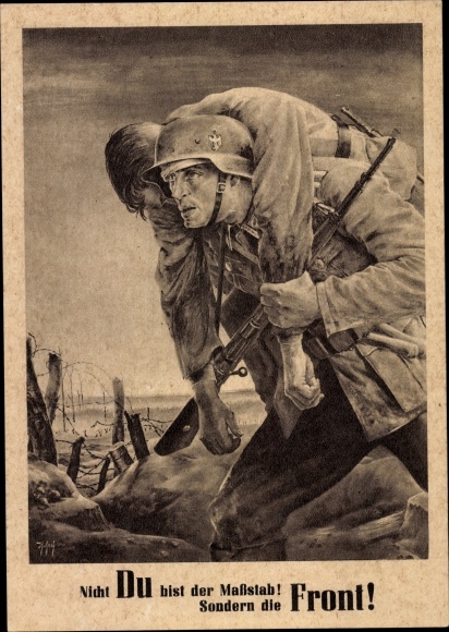 Künstler Ak Tschech, Will, Nicht Du bist der Maßstab sondern die Front, Wehrmacht, Tag der NSDAP