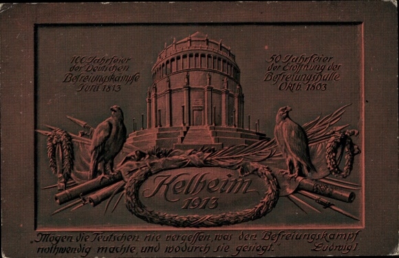 Postcard Kelheim an der Donau, Liberation Hall, 50th anniversary of the opening in 1913, German federal princes