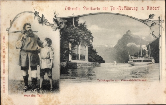 Ansichtkaart kanton Uri, Tell-kapel aan het meer van Luzern, Tell-optreden in Altdorf, Wilhelm Tell