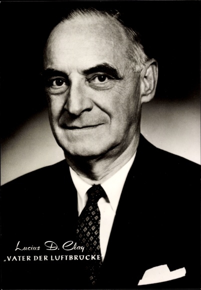Ak Lucius D. Clay, Militärgouverneur der amerikanischen Besatzungszone, Vater der Luftbrücke