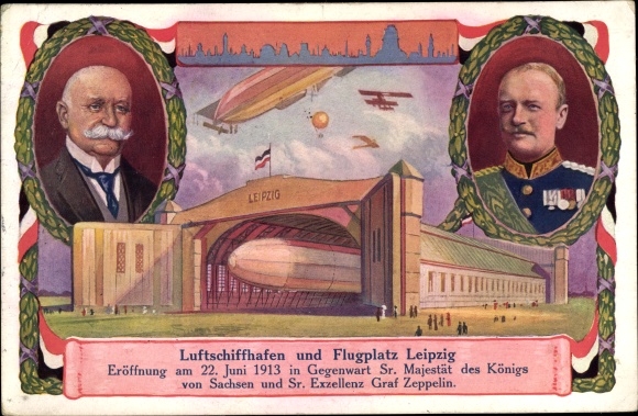 PC Leipzig in Saxony, airship port, June 22, 1913, Count Zeppelin, King Friedrich August III.
