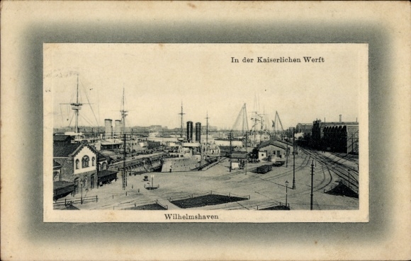 Embossed Passepartout Postcard Wilhelmshaven, In the Imperial Shipyard, Railway Line