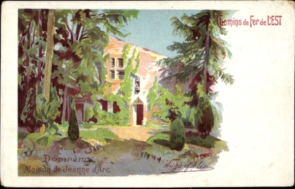 Artists Postcard d'Alisi, Hugo, Domrémy la Pucelle Vosges, Maison de Jeanne d'Arc, Chemin de Fer de L'Est