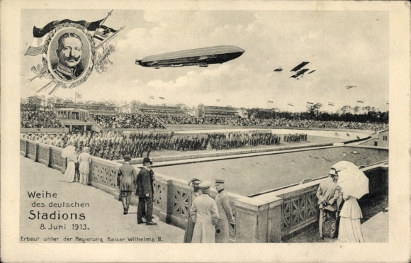 Ak Berlin, Weihe des deutschen Stadions 8. Juni 1913, Kaiser Wilhelm II, Zeppelin