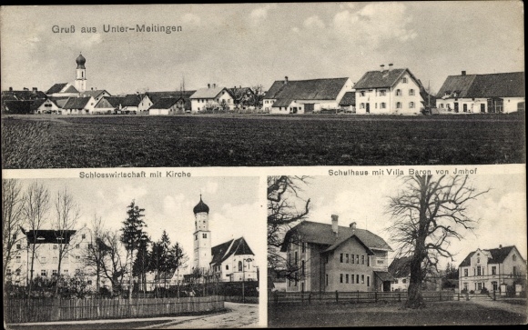 Postcard Untermeitingen in Swabia Bavaria, school house, Villa Baron von Imhof, castle restaurant, church