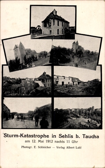 Ak Sehlis Taucha in Nordsachsen, Sturmkatastrophe 12. Mai 1912, Zerstörungen