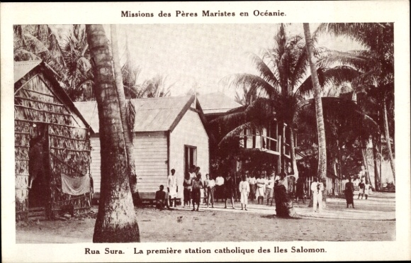 Ak Rua Sura Salomon Inseln, La premiere station catholique, Missions de Peres Maristes