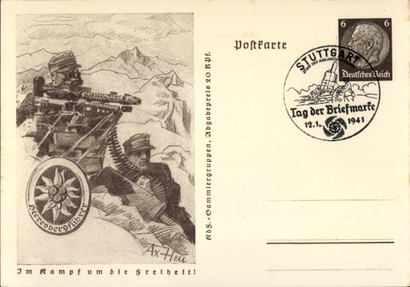 Postal stationery Postcard Axster Heudtlaß, In the fight for freedom, Wehrmacht, Army mountain guide at the MG