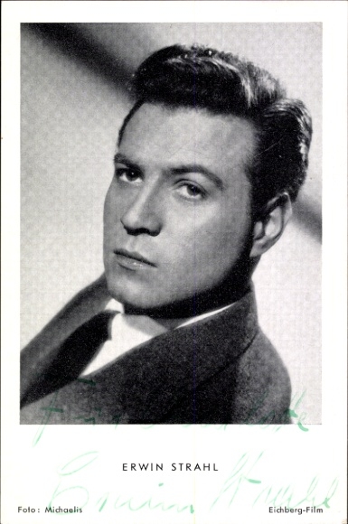 Postcard actor Erwin Strahl, portrait, autograph, your mouth promises me love