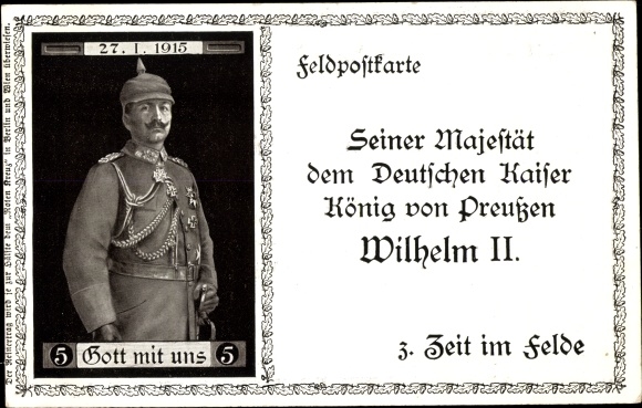 Ak Kaiser Wilhelm II. im Felde 1915, Glückwunschkarte zum 56. Geburtstag, 1. WK