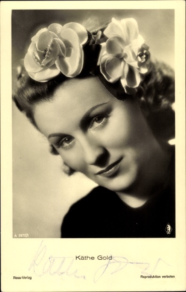 Ak actrice Käthe Gold, portret met bloemen in haar haar, handtekening