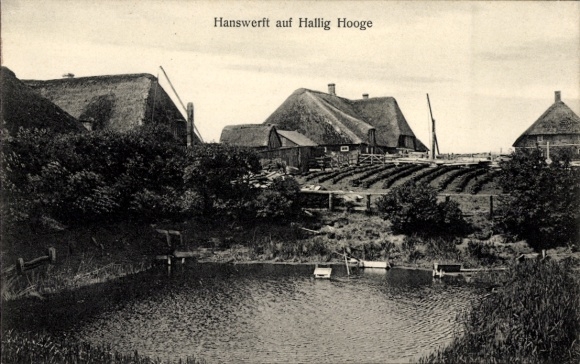 Ak Hallig Hooge in Nordfriesland, Hanswerft