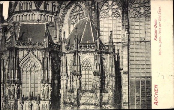 Ak Aachen,  Kaiser-Dom, Rom. u. goth. Teile der Süd-Seite.