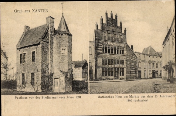 Ansichtkaart Xanten aan de Nederrijn, Groeten uit het Pesthaus 1591, Gotisch huis 15e eeuw, gerestaureerd 1