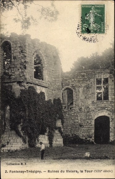 Ak Fontenay Tresigny Seine et Marne, Ruines du Viviers, La Tour