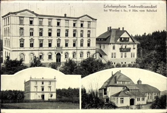Ak Teichwolframsdorf in Thüringen, Erholungsheim  bei Werdau, 3 Gebäude,  Architektur