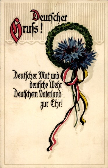 Postcard German Courage and German Defense, To the Honor of the German Fatherland, Cornflower, Flag Ribbons
