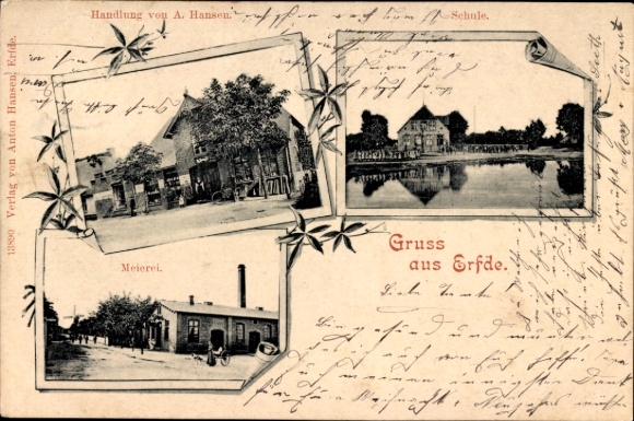 Ak Erfde in Sleeswijk-Holstein, plot door A. Hansen, zuivelfabriek, school