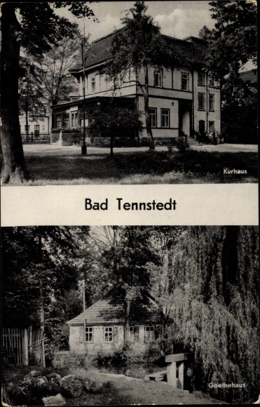 Postcard Bad Tennstedt in Thuringia, Kurhaus, Goethehaus