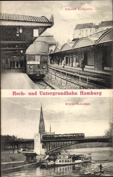 Postcard Hamburg Mitte St. Georg, Berlinertor station, high and underground, Kuhmühle bridge