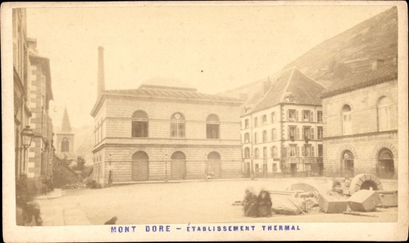 CdV Le Mont Dore Puy de Dôme, Etablissement Thermal, 1874