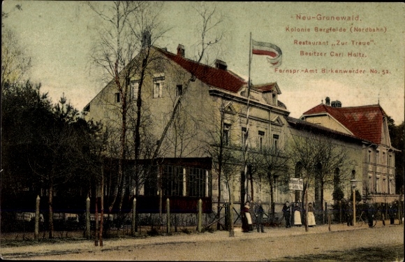 Postcard Bergfelde on the northern railway line Hohen Neuendorf, Kolonie Neu Grunewald, Restaurant Zur Treue