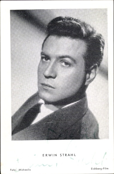 Postcard actor Erwin Strahl, portrait, autograph, your mouth promises me love