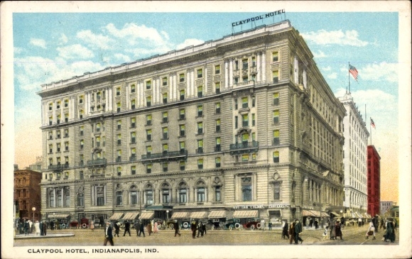 Ak Indianapolis Indiana USA, Claypool Hotel,  große Gebäude,  Architektur, Straßenansicht