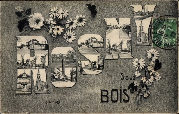 Buchstaben Postcard Rosny sous Bois Seine Saint Denis, church, streets, town hall, station, flowers