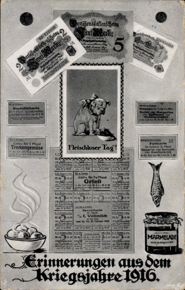 Ak Erinnerungen aus dem Kriegsjahre 1916, Darlehenskassenscheine, Fleischloser Tag, Marmelade