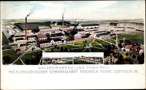 Postcard Lübtheen in Mecklenburg, salt mine and factories Mecklenb. Union Friedrich Franz