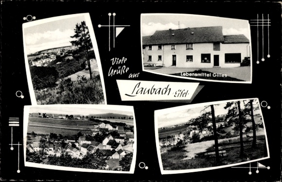 Ak Laubach in der Eifel, Lebensmittel Gilles, Teilansichten