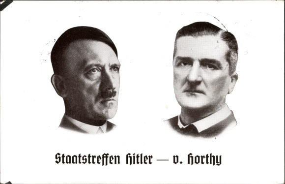 Postcard Führer and Reich Chancellor Adolf Hitler, Reich Regent von Horthy, State Meeting 1938