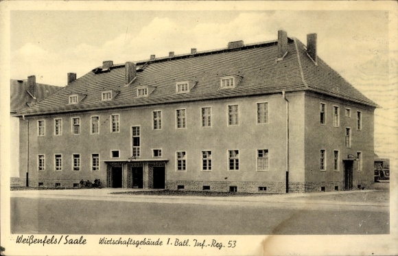 Ak Weißenfels an der Saale, Wirtschaftsgebäude 1. Batl. Inf.-Reg. 53