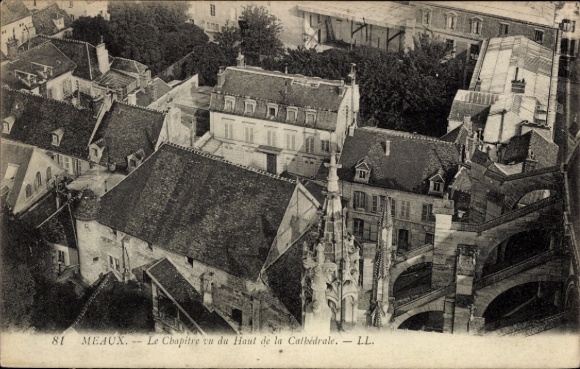 Ak Meaux Seine-et-Marne, Le Chapitre vu du Haut de la Cathedrale