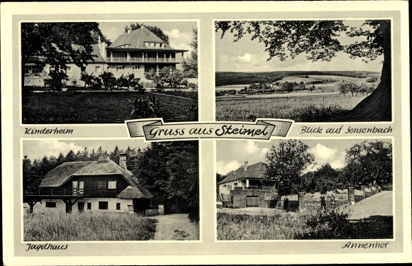 Postcard Steimel in the Westerwald, children&#39;s home, Sensenbach, hunting lodge, Annenhof