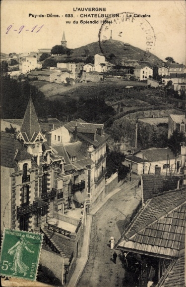 Postcard Châtel Guyon Puy de Dôme, Le Calvaire vu du Splendid Hotel