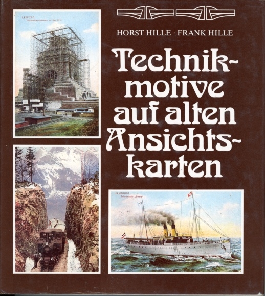 Fachliteratur Horst Hille, Frank Hille, Technikmotive auf alten Ansichtskarten