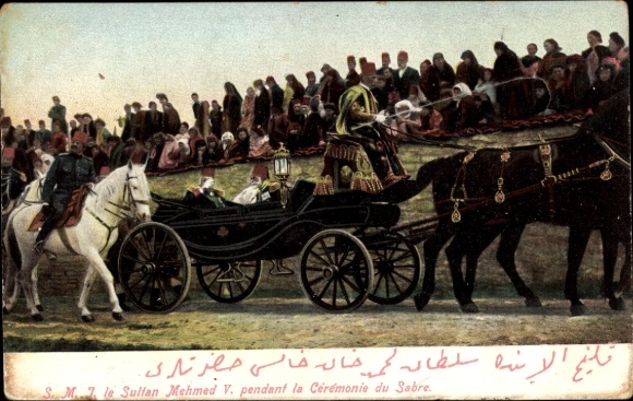 Postcard Sultan Mehmed V during the ceremony of the saber, carriage