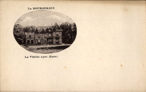 CPA La Vieille-Lyre Eure, La Bourgeraie