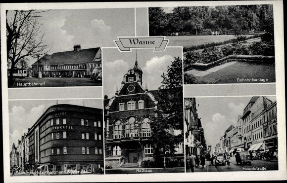 Postcard Wanne Eickel Herne in the Ruhr area, town hall, main street, main station, station facilities