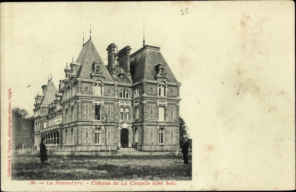 Postcard La Neuve Lyre Eure, Chateau de La Chapelle, Cote Sud