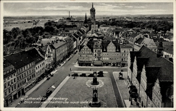 Postcard Lutherstadt Wittenberg, view from the town church to the market