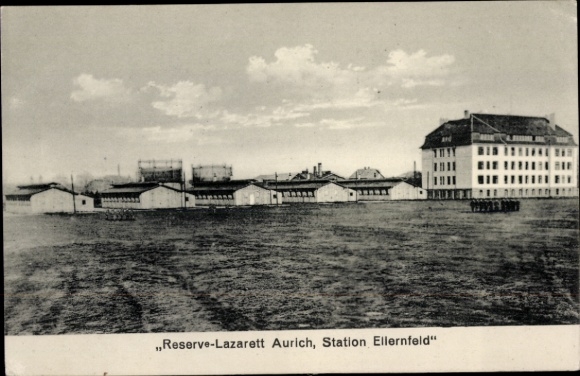 Postcard Aurich in East Frisia, reserve hospital, Ellernfeld station