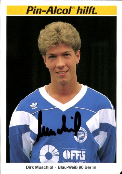 Autogrammkarte Fußballer Dirk Muschiol, Blau Weiß 90 Berlin, Autogramm