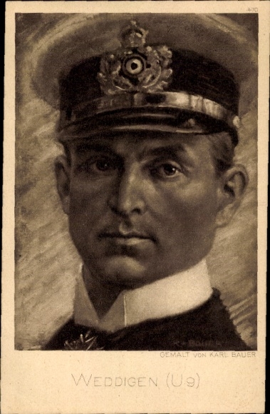 Artist Postcard Bauer, Karl, Lieutenant Commander Otto Weddingen, U 9, portrait