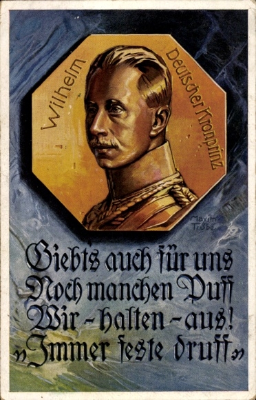 Künstler Ak Trübe, M., Kronprinz Wilhelm, Zitat, Wir halten aus...