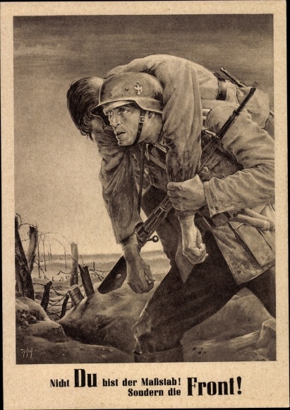 Künstler Ak Tschech, Will, Nicht Du bist der Maßstab sondern die Front, Wehrmacht, Tag der NSDAP
