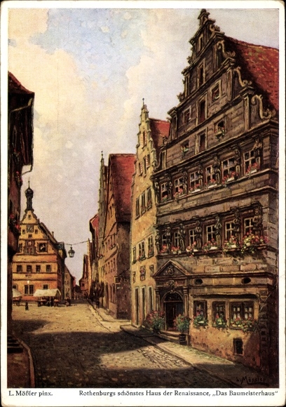 Artist PC Mößler, L., Rothenburg ob der Tauber Middle Franconia, master builder&#39;s house, Renaissance