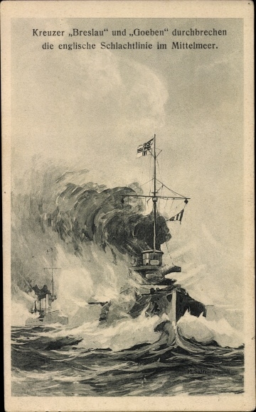 Postcard German warships, cruisers Breslau and Goeben break through English. Battle line in the Mediterranean
